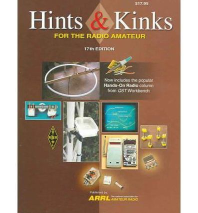 Hints and Kinks for the Radio Amateur