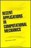 Recent Applications in Computational Mechanics