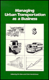 Managing Urban Transportation As a Business