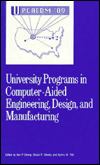 University Programs in Computer-Aided Engineering, Design, and Manufacturing