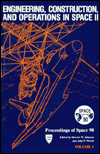 Engineering, Construction and Operations in Space II: Proceedings of Space 90