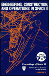 Engineering, Construction and Operations in Space II: Proceedings of Space 90