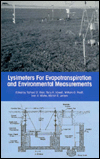 Lysimeters for Evapotranspiration and Environmental Measurements