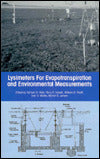 Lysimeters for Evapotranspiration and Environmental Measurements