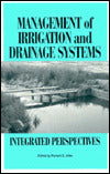 Management of Irrigation and Drainage Systems: Integrated Perspectives