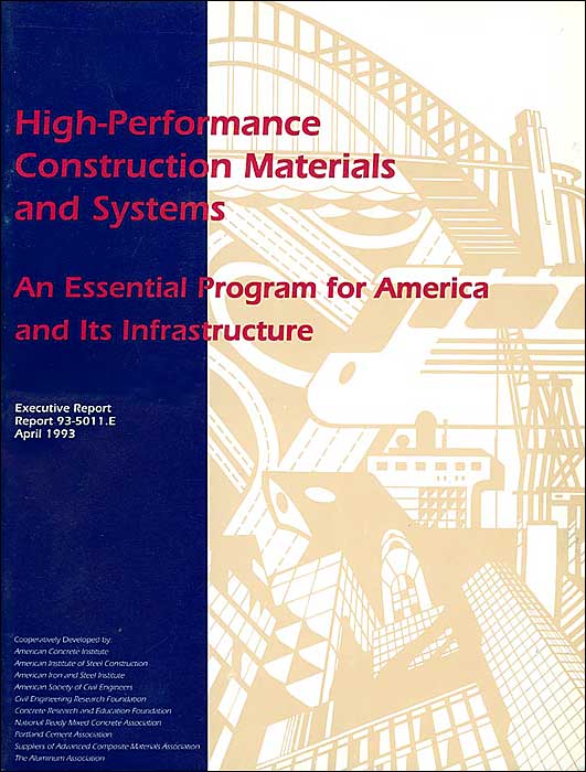 High-Performance Construction Materials and Systems: An Essential Program for America and Its Infrastructure