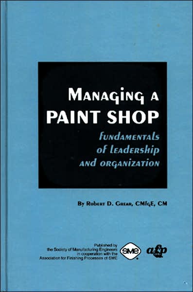 Managing a Paint Shop: Fundamentals of Leadership and Organization
