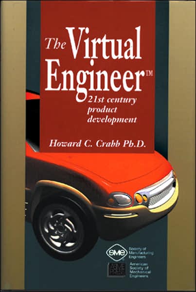 Virtual Engineer TM: 21st Century Product Development