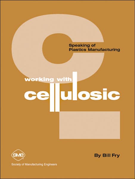Speaking of Plastics Manufacturing Series Working with Cellulosic