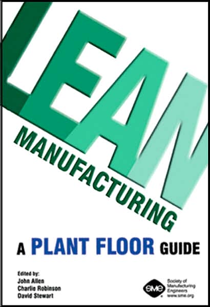 Lean Manufacturing: A Plant Floor Guide