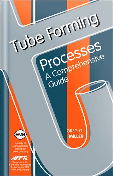 Tube Forming Processes: A Comprehensive Guide