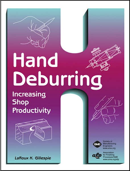 Hand Deburring Increasing Shop Productivity