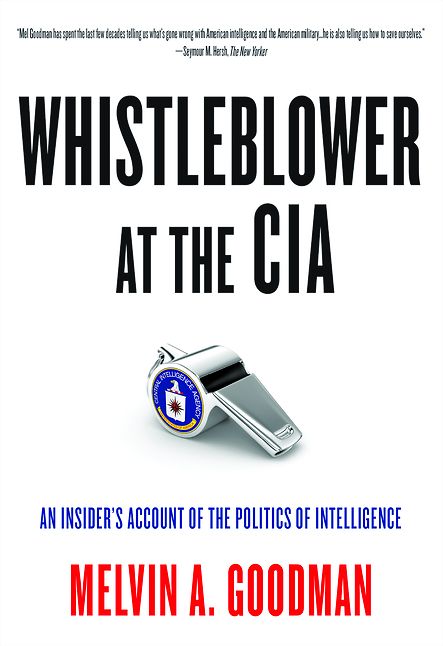 Whistleblower at the CIA: An Insider's Account of the Politics of Intelligence