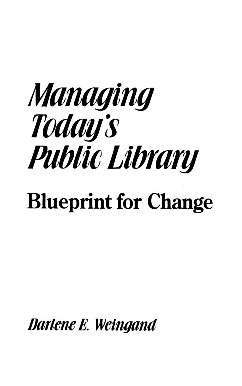 Managing Today's Public Library: Blueprint for Change