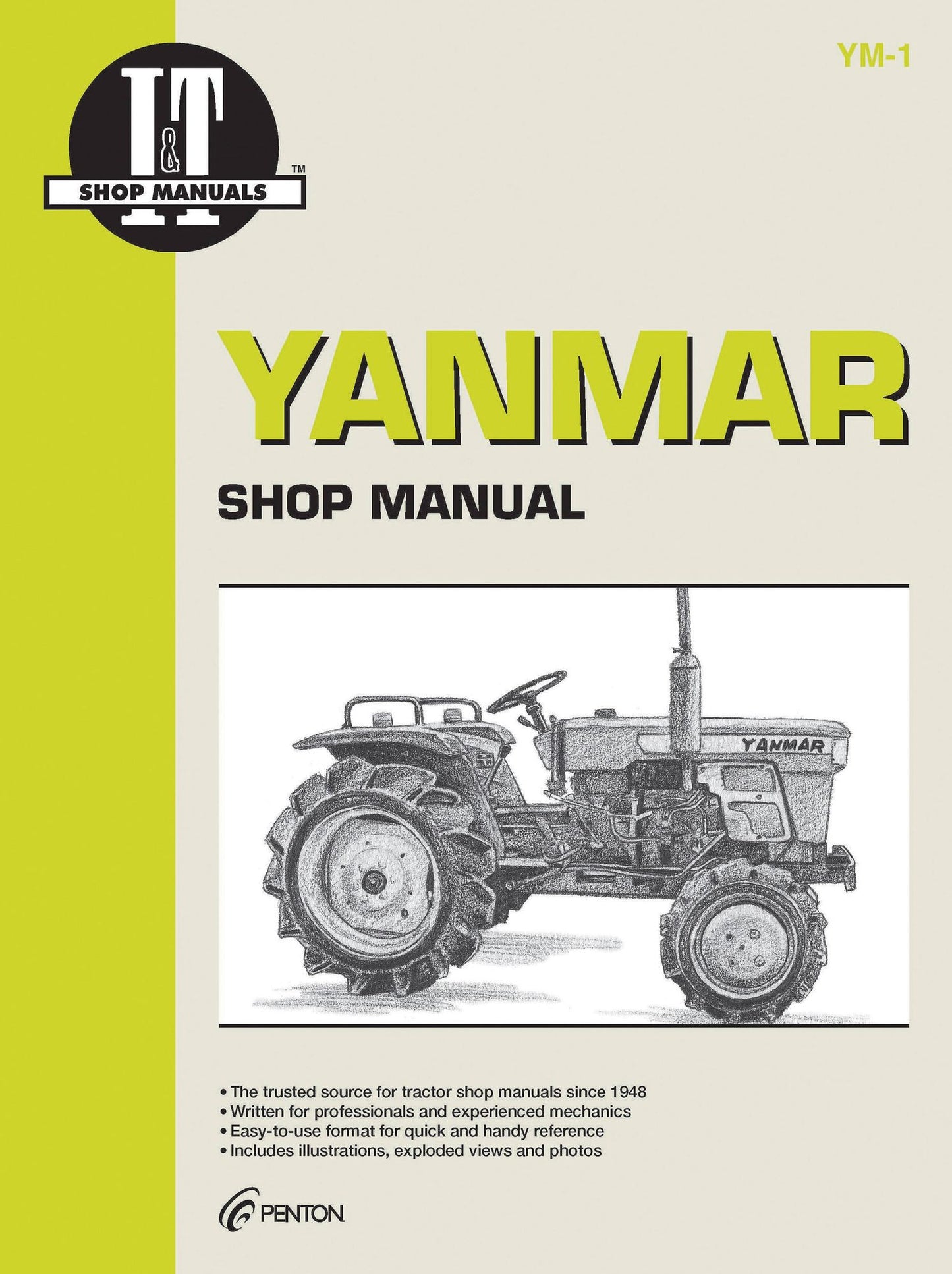Yanmar: I&t Shop Manual - Models Ym135, Ym135D, Ym155, Ym155D, Ym195, Ym195D, Ym240, Ym240D, Ym 330, Ym330D