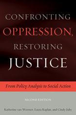 Confronting Oppression, Restoring Justice:: From Policy Analysis to Social Action