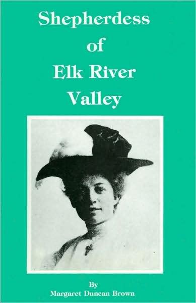 Shepherdess of Elk River Valley