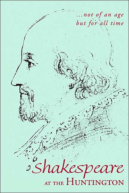Not of an Age, but for All Time: The Huntington Shakespeare Collection