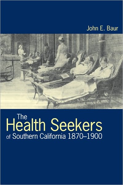 The Health Seekers of Southern California, 1870-1900