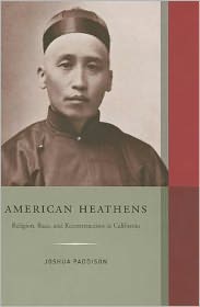 American Heathens: Religion, Race, and Reconstruction in California