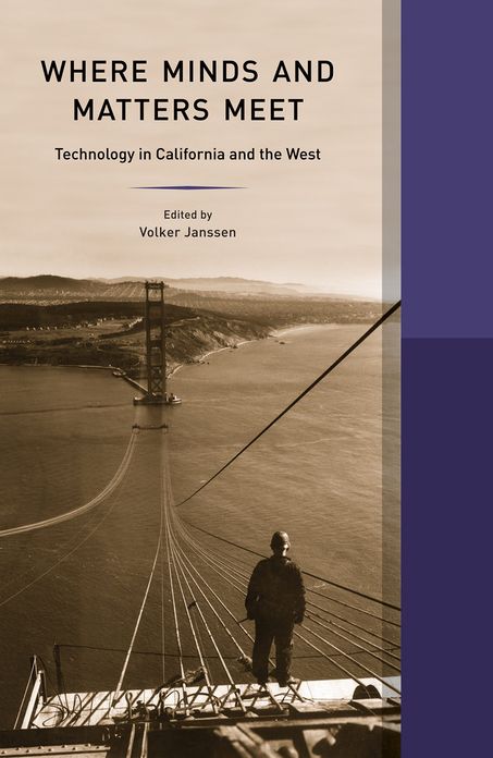 Where Minds and Matters Meet: Technology in California and the West