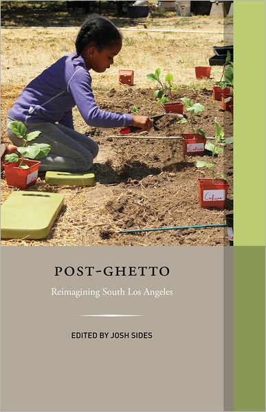 Post-Ghetto: Reimagining South Los Angeles