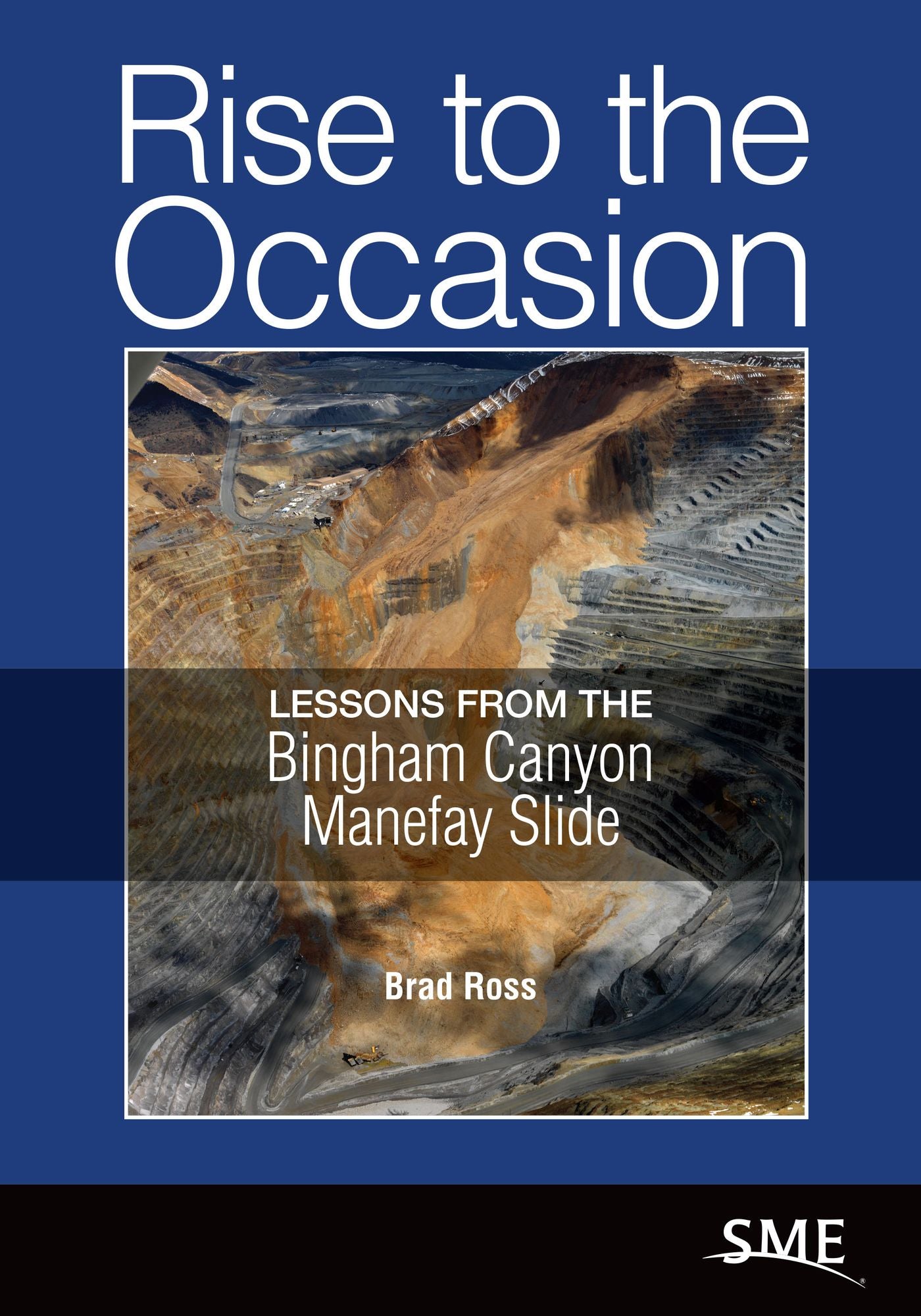 Rise to the Occasion: Lessons from the Bingham Canyon Manefay Slide