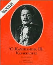 O Kamehameha III: Kauikeaouli (Hawaiian Edition)