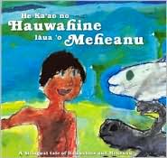 He Ka'ao no Hauwahine laua'o Meheanu: A Tale of Hauwahine and Meheanu