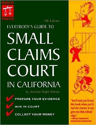 Everybody's Guide to Small Claims Court in California