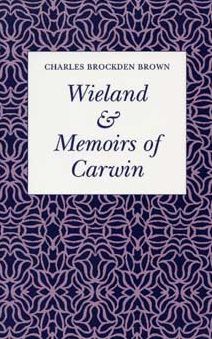 Wieland and Memoirs of Carwin the Biloquist