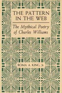 The Pattern in the Web: The Mythical Poetry of Charles Williams