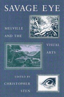 Savage Eye: Melville and the Visual Arts