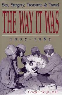 The Way It Was: Sex, Surgery, Treasure, and Travel, 1907-1987