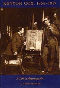Kenyon Cox, 1856-1919: A Life in American Art