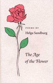 Age of the Flower: Poems by Helga Sandburg