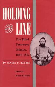 Holding the Line: The Third Tennessee Infantry, 1861-1864