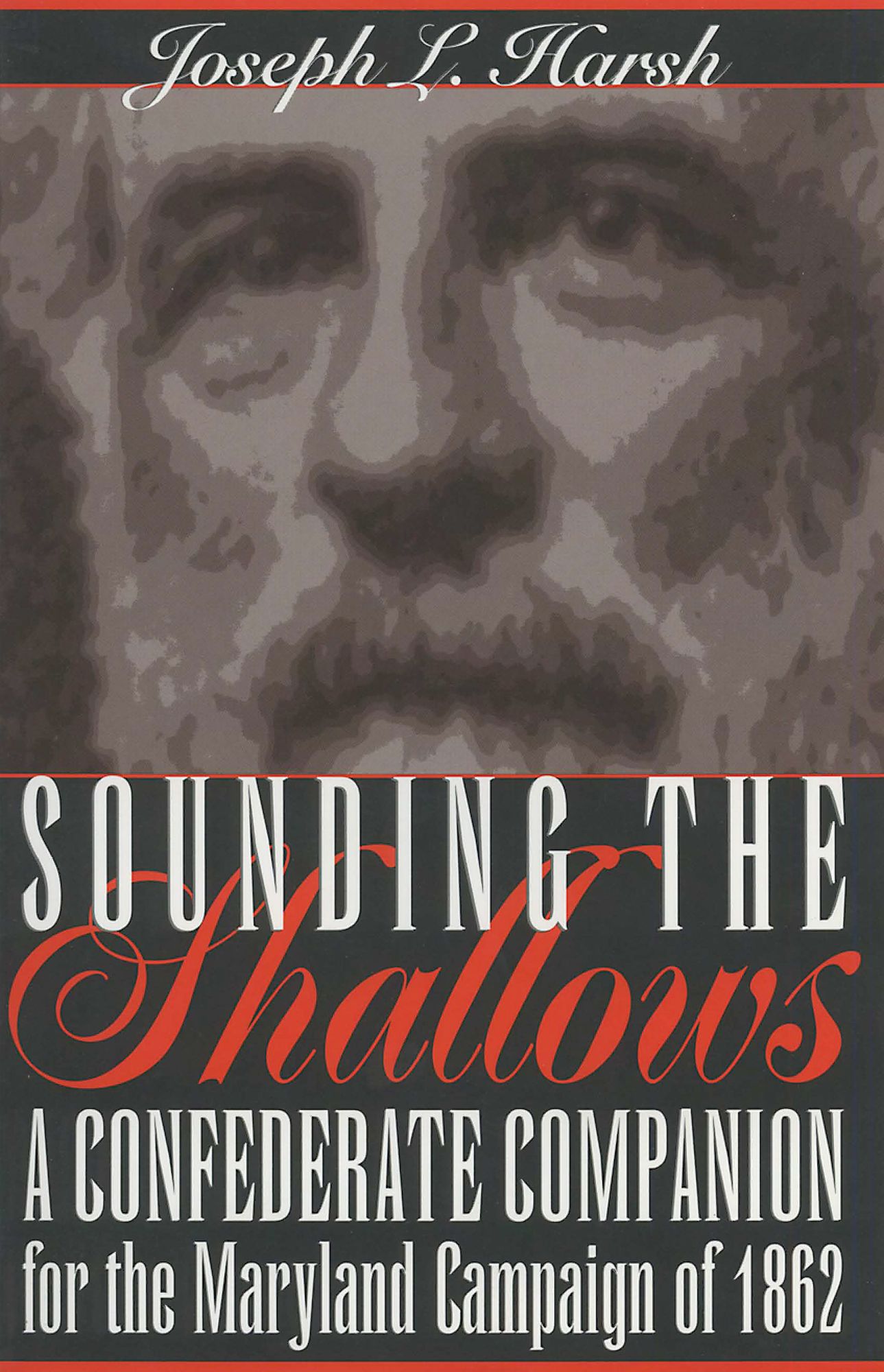 Sounding the Shallows: A Confederate Compendium for the Maryland Campaign of 1862