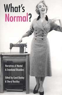 What's Normal?: An Anthology: Narratives of Mental and Emotional Disorders