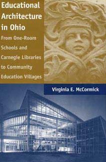 Educational Architecture in Ohio: From One-Room Schools and Carnegie Libraries to Community Education Villages