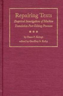 Repairing Texts: Empirical Investigations of Machine Translation Post-Editing Processes