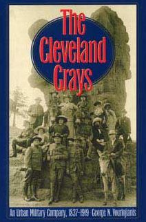 Cleveland Grays: An Urban Military Company, 1837-1919