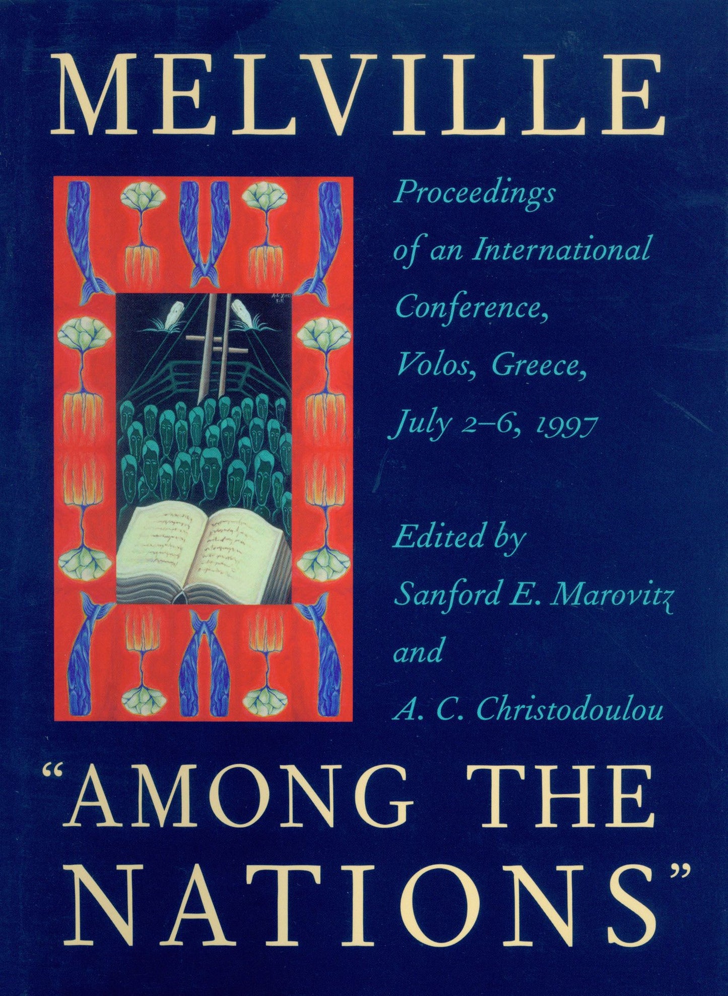 Melville "among the Nations": Proceedings of an International Conference, Volos, Greece, July 2-6, 1997