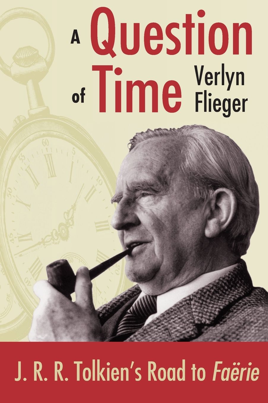 A Question of Time: J. R. R. Tolkien's Road to Faërië
