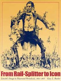 From Rail-Splitter to Icon: Lincoln's Image in Illustrated Periodicals, 1860-1865