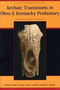 Archaic Transitions in Ohio and Kentucky Prehistory