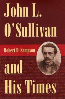 John L. O'Sullivan and His Times