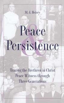 Peace and Persistence: Tracing the Brethren in Christ Peace Witness through Two Generations