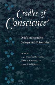 Cradles of Conscience: Ohio's Independent Colleges and Universities