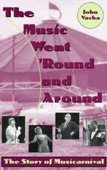 Music Went 'Round and Around: The Story of Musicarnival
